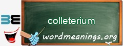 WordMeaning blackboard for colleterium